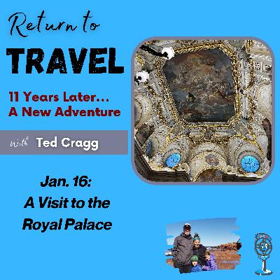 Jan. 16: A Visit to the Royal Palace Jan. 16: A Visit to the Royal Palace