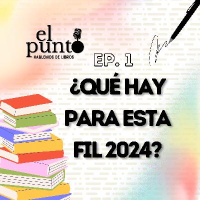¿Que hay para esta FIL 2024?