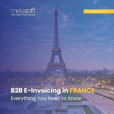 France’s Electronic Invoicing Transformation: All You Need to Know France’s Electronic Invoicing Transformation: All You Need to Know