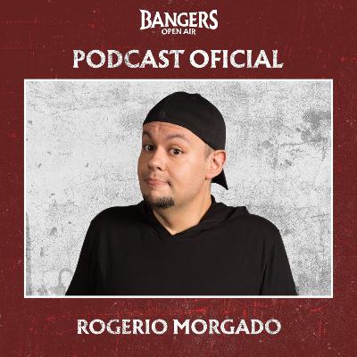 Rogerio Morgado - Bangers Open Air - 3ª temporada