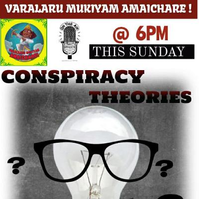 Conspiracy Theories- Irukku ana Illa
