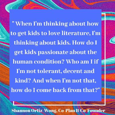 Episode Three: Chatting about Literacy with Shannon Ortiz-Wong