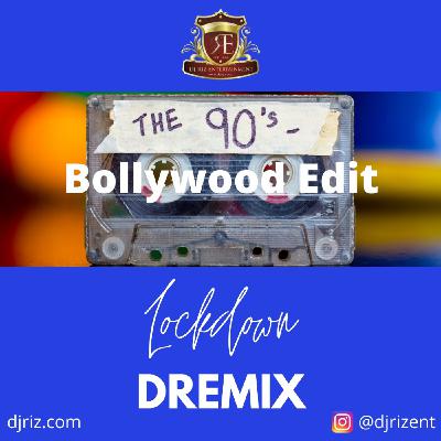 Lockdown DREMIX 90s Bollywood Edit