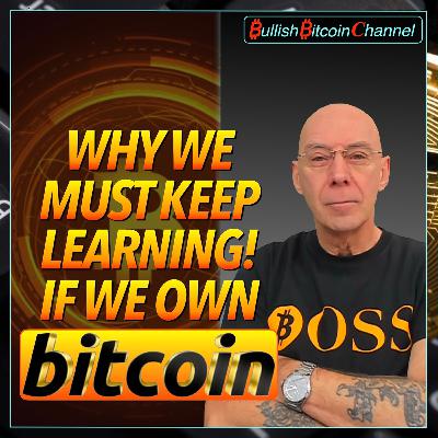 π¬π§ BITCOIN | Why itβs so important we keep learning if invested in Bitcoin! (Ep 783) π π¬π§ BITCOIN | Why itβs so important we keep learning if invested in Bitcoin! (Ep 783) π