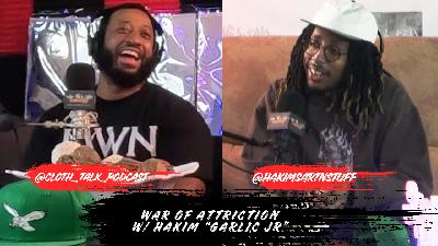 War of Attrition W/ Hakim "Garlic Jr"