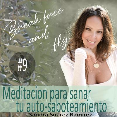 #9 MEDITACIÓN PARA SANAR TU AUTO-SABOTEAMIENTO