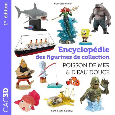 CAC 3D - Encyclopédie des figurines de collection Poissons de mer et d’eau douce