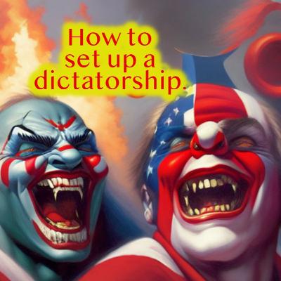 How to Set Up a Dictatorship How to Set Up a Dictatorship