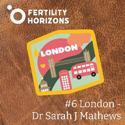 #6 London - Dr Sarah J Matthews