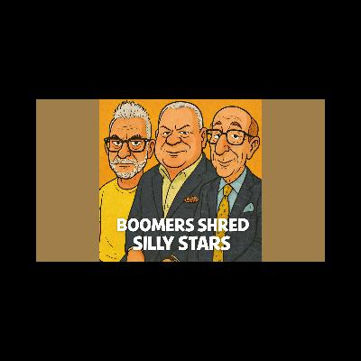 BRILLIANT BOOMERS SHRED SILLY STARS, PLUS HIP HOP HILARITY, AND GEN-Z GOOFS!