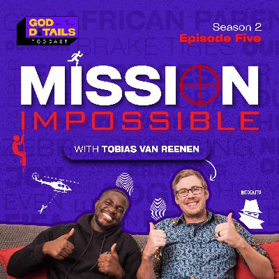 Mission Impossible | Tobias Van Reenen