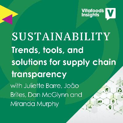 Trends, tools, and solutions for supply chain transparency