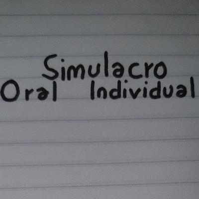 Simulacro Oral Individual