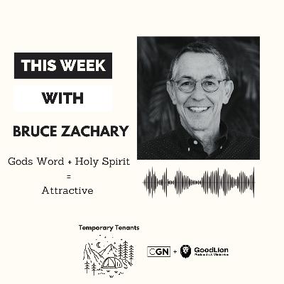 Bruce Zachary - Gods Word + Holy Spirit = Attractive