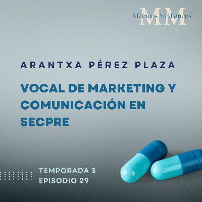 3x29 Arantxa Pérez Plaza: Vocal de Marketing y Comunicación en SECPRE