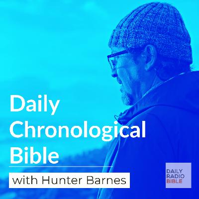 Daily Chronological Bible with Hunter Barnes - March 25th, 26