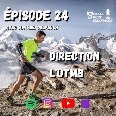 Episode 24 : Le trail et l’ultra avec Mathieu Delpeuch