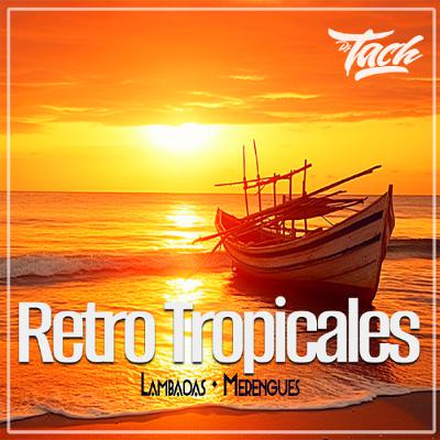 Mix Retro Tropicales (Lambadas - Merengues)