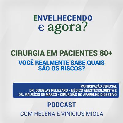 Cirurgia em pacientes 80 anos ou mais - Você realmente sabe quais são os riscos? Cirurgia em pacientes 80 anos ou mais - Você realmente sabe quais são os riscos?