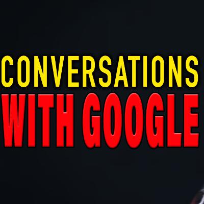 CONVERSATIONS WITH GOOGLE | The Lockoutmen Podcast 🎙