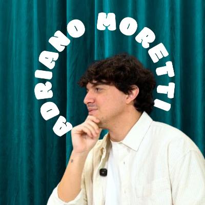 adessocapiamo ADRIANO MORETTI | Storie dall'arte Ep. 45