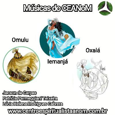 20/11/21 Músicas do CEANoM - Omulu, Iemanjá e Oxalá 20/11/21 Músicas do CEANoM - Omulu, Iemanjá e Oxalá