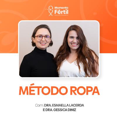 Momento Fértil - EP 13 | DRA. ESMAELLA LACERDA: MÉTODO ROPA