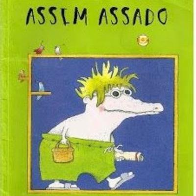 Assim Assado - Eva Furnari Assim Assado - Eva Furnari