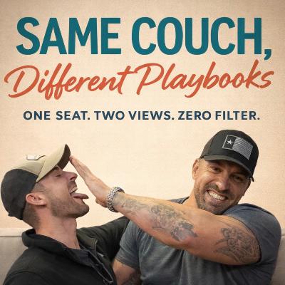 SAME COUCH, DIFFERENT PLAYBOOKS SAME COUCH, DIFFERENT PLAYBOOKS
