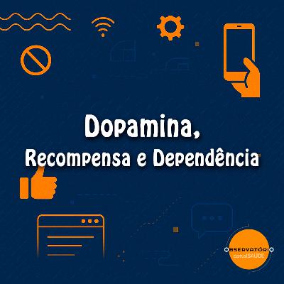 Dopamina, Recompensa e Dependência
