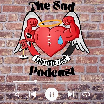 The Sad Saintered Love Podcast | EP39