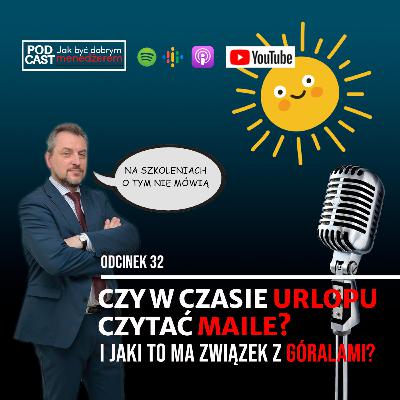 Czy w czasie urlopu czytać służbowe maile?