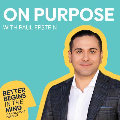 On Purpose with Leadership Coach Paul Epstein On Purpose with Leadership Coach Paul Epstein
