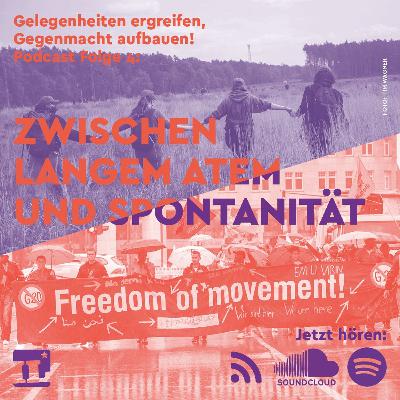 Folge 4: Zwischen langem Atem und Spontanität | Gegenmacht Aufbauen, Gelegenheiten Ergreifen