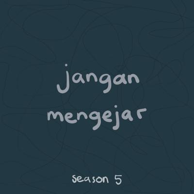 jangan mengejar