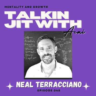 048. Neal Terracciano - Mastering AI Engineering... Is Humanity In Trouble?!