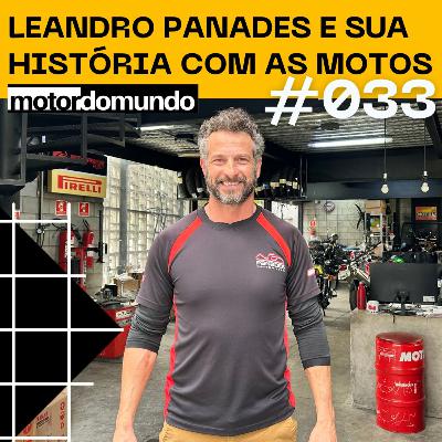 Quem é Leandro Panades? I Oficina, curso de pilotagem e muita moto no dia a dia I Motordomundo Ep. 033