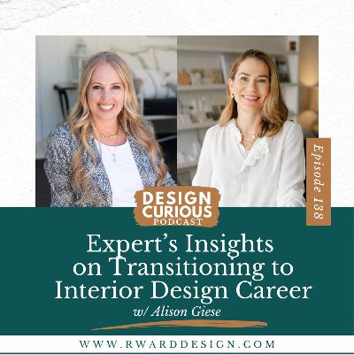 138 | Expert’s Insights on Transitioning to Interior Design Career With Alison Giese