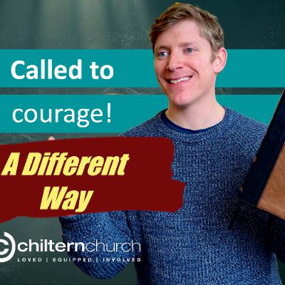 A different Way - Call to Courage