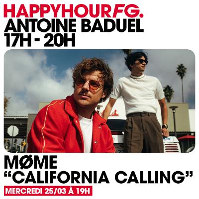 HAPPY HOUR FG AVEC ANTOINE BADUEL. L'INTERVIEW : MØME HAPPY HOUR FG AVEC ANTOINE BADUEL. L'INTERVIEW : MØME