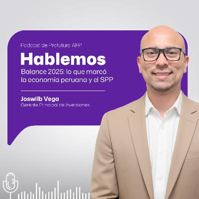 Balance 2025: Lo que marcó la economía peruana y el SPP