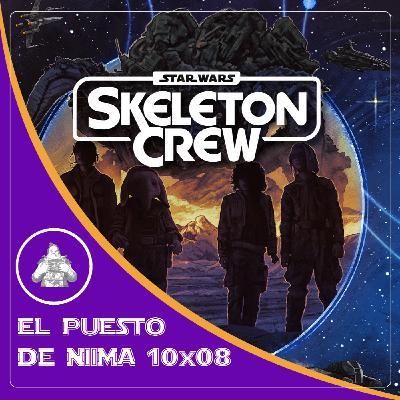 EL PUESTO DE NIIMA 10x08 - Análisis SKELETON CREW, Capítulo 7 - 'Vamos a estar en un buen lío' EL PUESTO DE NIIMA 10x08 - Análisis SKELETON CREW, Capítulo 7 - 'Vamos a estar en un buen lío'