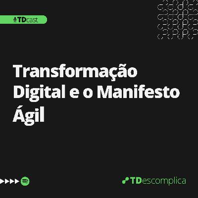 EP 001 - Transformação Digital e Manifesto Ágil