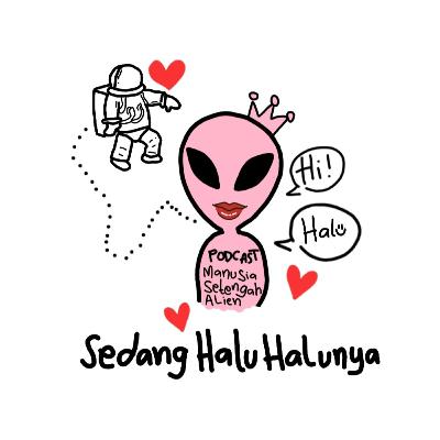 Sedang Halu Halunya