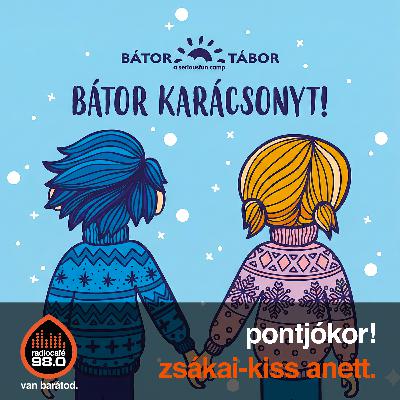 pontjókor! - Zsákai-Kiss Anett (2025-12-03)