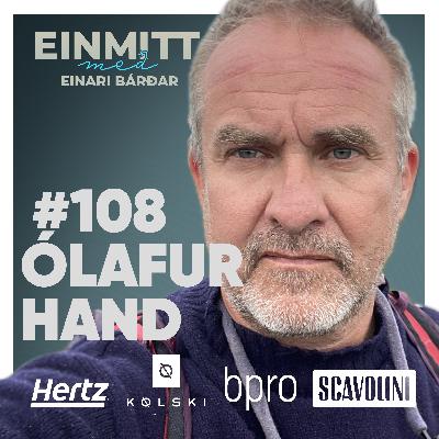 108. Ólafur Hand "Aldrei farið frá Flateyri"
