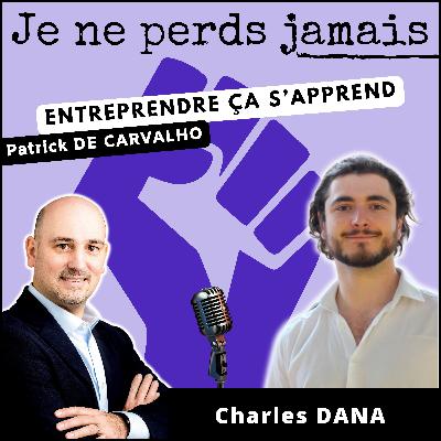 #96. Charles DANA :  le jeune entrepreneur prodige qui joue dans la cour des grands de l'IA