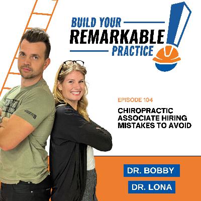 104 - Chiropractic Associate Hiring Mistakes to Avoid