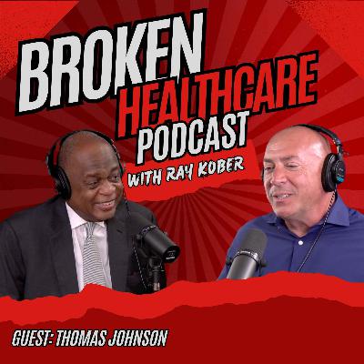 The Truth About Drug Pricing: Thomas Johnson Exposes the 340B Program | Broken Healthcare Podcast #73