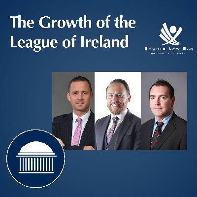 League of Ireland Director on the Growth of Irish Football | Sports Law Bar Association League of Ireland Director on the Growth of Irish Football | Sports Law Bar Association